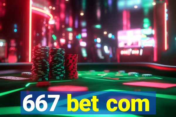 667 bet com